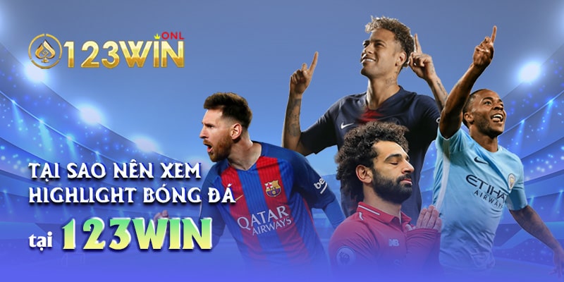 Highlight bóng đá 123win là điều cần thiết trong cuộc sống bận rộn ngày nay
