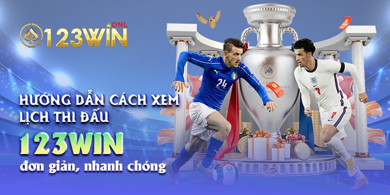 Cách cập nhật lịch thi đấu 123win dễ dàng